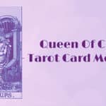 Queen Of Cups : Meaning, Reversed, Yes and No, Love Life