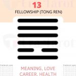 i ching hexagram 13 - Fellowship (tong ren): meaning, love, career, health, advice