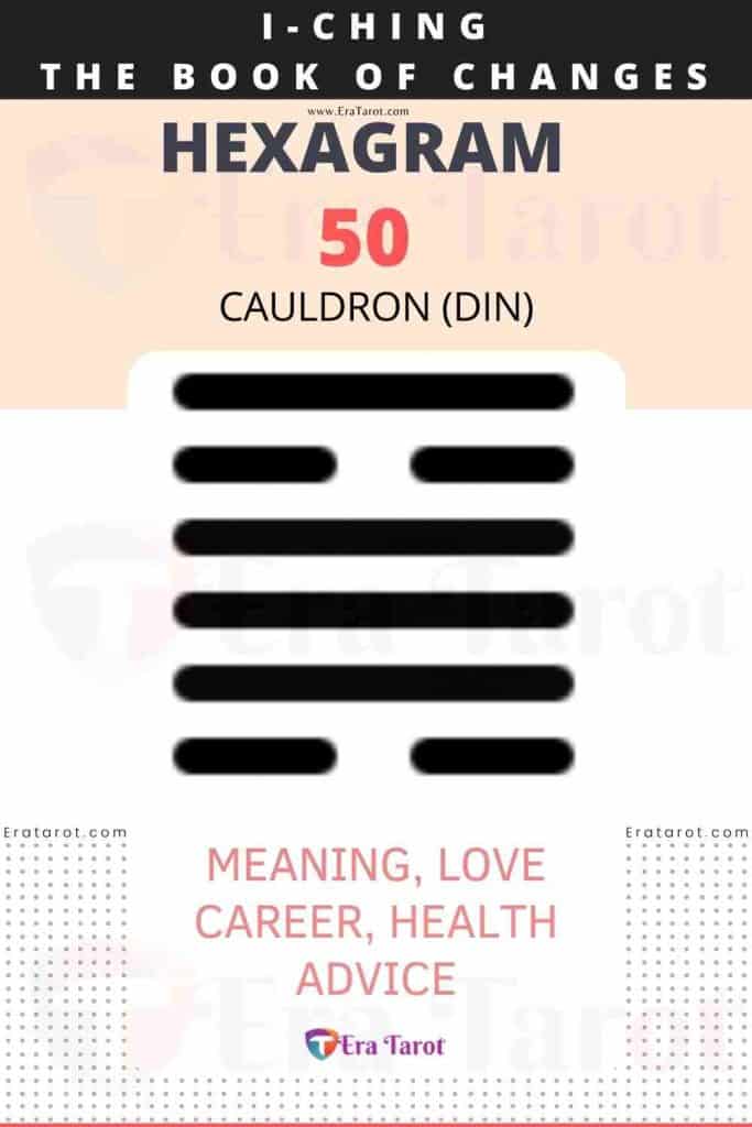 i ching hexagram 50 Cauldron (din) meaning, love, career, health, advice
