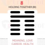 i ching hexagram 8 - Holding Together (bi): meaning, love, career, health, advice