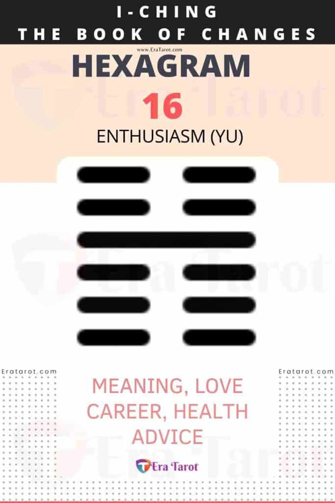 i ching hexagram 16 - Enthusiasm (yu) meaning, love, career, health, advice
