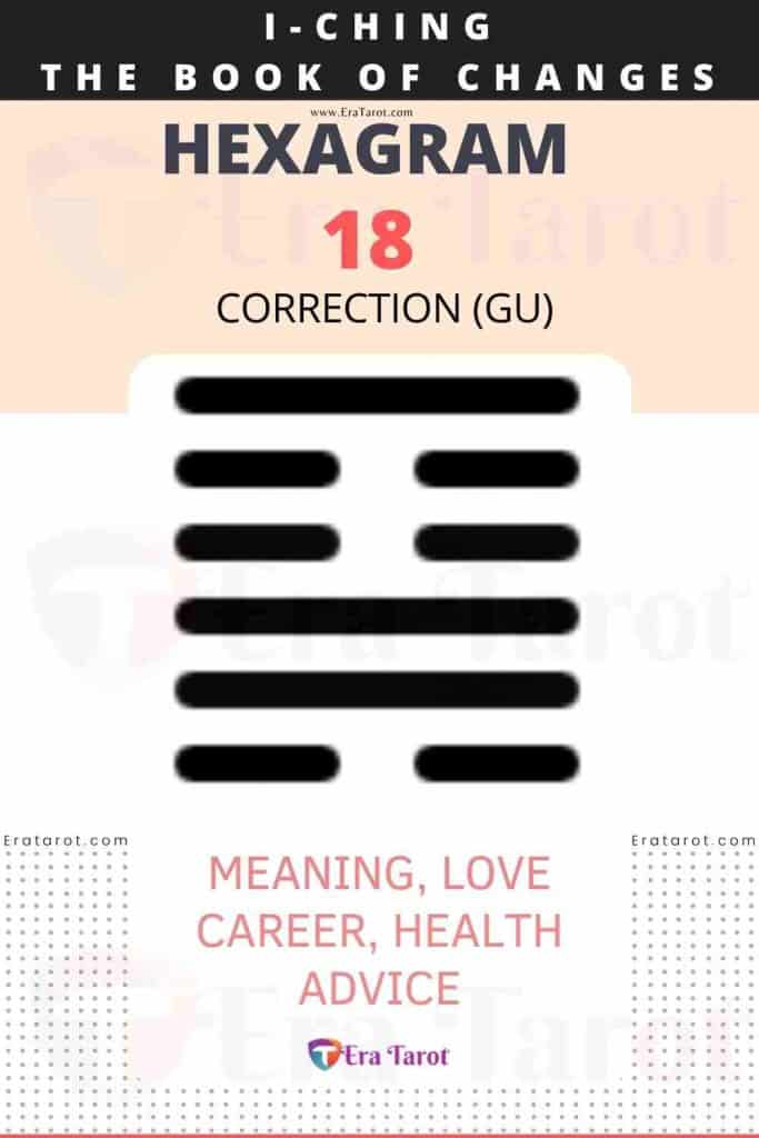 i ching hexagram 18 - Correction (gu) meaning, love, career, health, advice