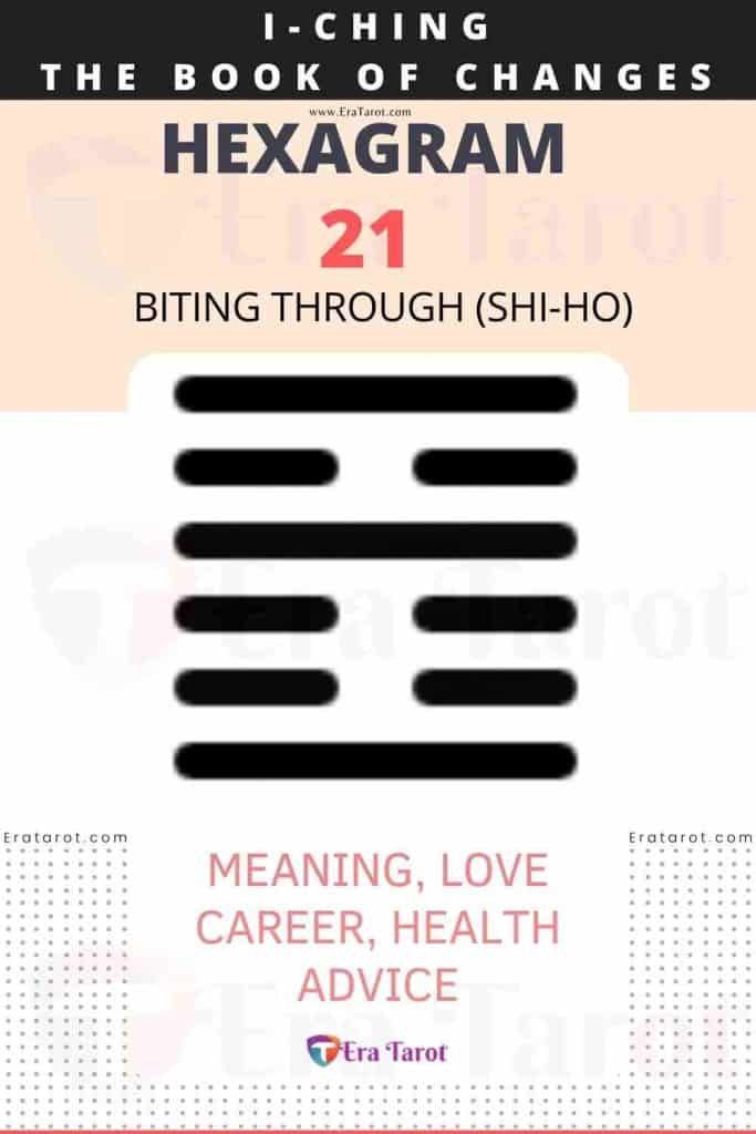 i ching hexagram 21 - Biting Through (shi-ho) meaning, love, career, health, advice