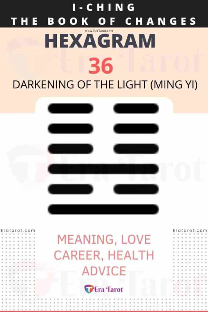 i ching hexagram 36 - Darkening of the Light (ming yi) meaning, love, career, health, advice