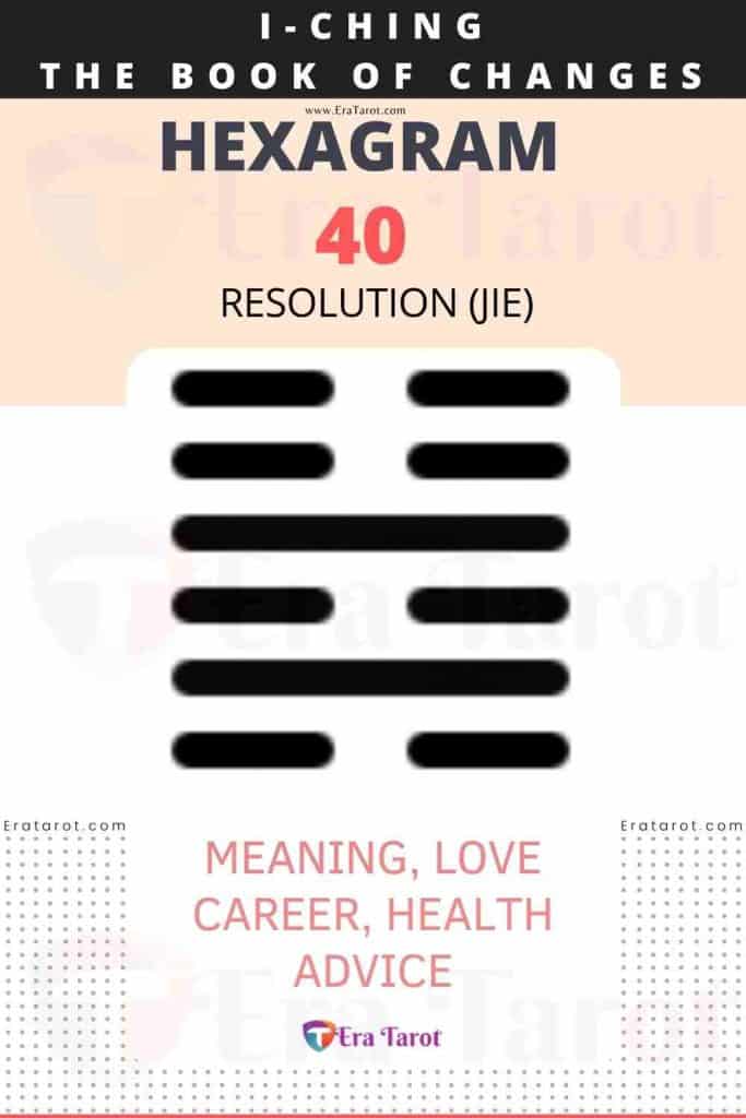 i ching hexagram 40 - Resolution (jie) meaning, love, career, health, advice