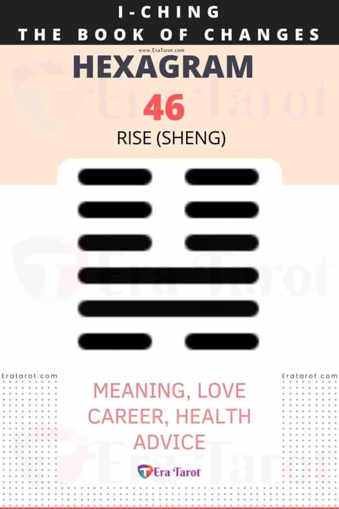 i ching hexagram 46 - Rise (sheng) meaning, love, career, health, advice