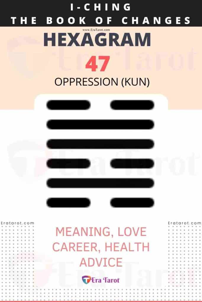 i ching hexagram 47 - Oppression (kun) meaning, love, career, health, advice